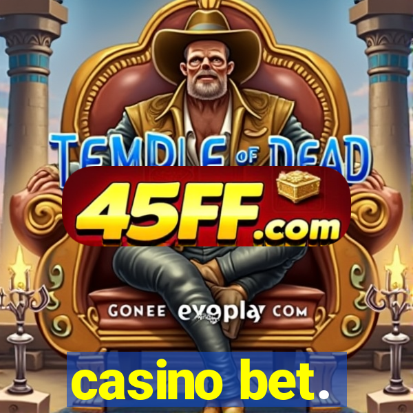casino bet.